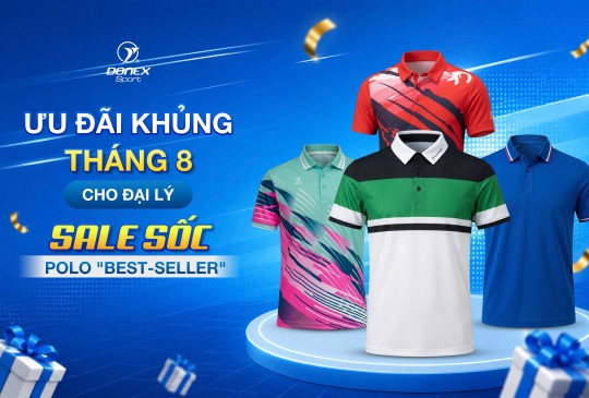 ƯU ĐÃI ĐẠI LÝ THÁNG 8 – HÀNG LOẠT POLO BÁN CHẠY VỚI ƯU ĐÃI HẤP D