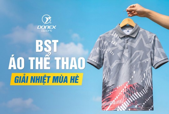 Bộ Sưu Tập Áo Thể Thao Giải Nhiệt Mùa Hè